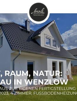 Modernes KfW-40-Haus in Wenzlow - noch unvollendet, jetzt nach eigenen Wünschen fertigstellen - Wenzlow
