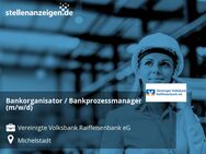 Bankorganisator / Bankprozessmanager (m/w/d) - Michelstadt