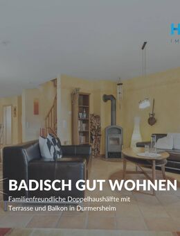 BADISCH GUT WOHNEN - Familienfreundliche Doppelhaushälfte mit Terrasse und Balkon in Durmersheim - Durmersheim