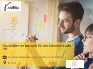 Deutschlehrer (m/w/d) für die Sekundarstufe I+II - Erfurt