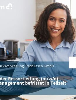 Assistenz der Ressortleitung (m/w/d) - Facility Management befristet in Teilzeit - Essen