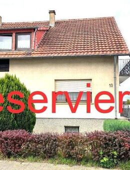 Reserviert: Einfamilienhaus in Schwalbach - Schwalbach