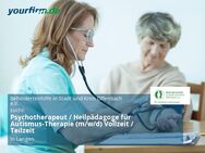 Psychotherapeut / Heilpädagoge für Autismus-Therapie (m/w/d) Vollzeit / Teilzeit - Langen (Hessen)