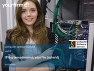 IT-Systemadministrator*in (m/w/d) - Krefeld