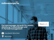 Partnermanager (m/w/d) für unsere Abteilung Produktdesign und IT-Partnermanagement - München