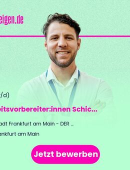 Arbeitsvorbereiter:innen Schichtbetrieb (w/m/d) - Frankfurt (Main)