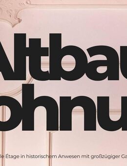 Stilvolle Belle Étage in historischem Anwesen mit großzügiger Gartenanlage - Berlin