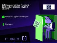 Softwareentwickler Frontend / Backend / Fullstack - Hybrid (m/w/d) - Stuttgart