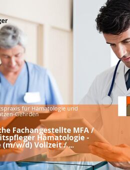Medizinische Fachangestellte MFA / Gesundheitspfleger Hämatologie - Onkologie (m/w/d) Vollzeit / Teilzeit - Laatzen