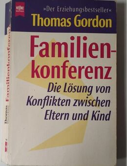 Familienkonferenz - Die Lösung von Konflikten zwischen Eltern und Kind - von Thomas Gordon - Essen