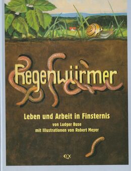 Ludger Buse: Regenwürmer: Leben und Arbeit in Finsternis - Steinhagen (Nordrhein-Westfalen)