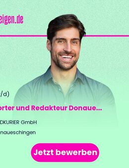 Reporter und Redakteur (m/w/d) Donaueschingen - Donaueschingen