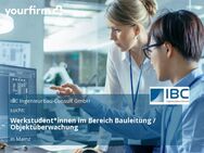 Werkstudent*innen im Bereich Bauleitung / Objektüberwachung - Mainz