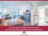 Nur 500 Meter Luftlinie bis zum Strand! Hochwertige Wohnung oder FeWo in Scharbeutz - Scharbeutz