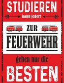 Lustiges Studieren kann jeder - zur Feuerwehr gehen nur die Besten in 20095