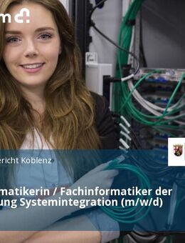 Fachinformatikerin / Fachinformatiker der Fachrichtung Systemintegration (m/w/d) - Koblenz