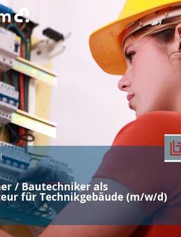 Bauzeichner / Bautechniker als Konstrukteur für Technikgebäude (m/w/d) - Schkeuditz