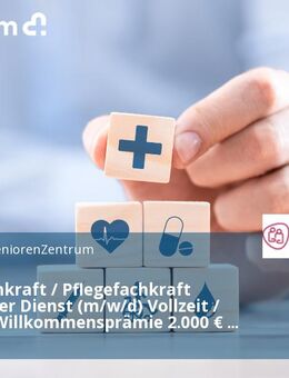 Pflegefachkraft / Pflegefachkraft ambulanter Dienst (m/w/d) Vollzeit / Teilzeit - Willkommensprämie 2.000 € (Altenpfleger / Gesundheits- & Krankenpfleger / Krankenpfleger) - Sinzig