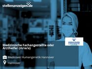 Medizinische Fachangestellte oder Arzthelfer (m/w/x) - Hannover