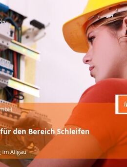 Spezialist für den Bereich Schleifen (m/w/d) - Lindau (Bodensee)