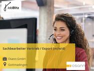 Sachbearbeiter Vertrieb / Export (m/w/d) - Gottmadingen