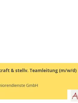 Pflegehilfskraft & stellv. Teamleitung (m/w/d - Dresden