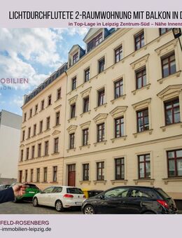 Zentral & ruhig: 2-Zimmer-Traumwohnung mit Balkon in Leipzig Südvorstadt - Leipzig
