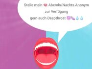 Stelle mein 👄 Abends/Nachts Anonym zur Verfügung gern auch Deepthroat 😈🍆💧💧 - Bonn