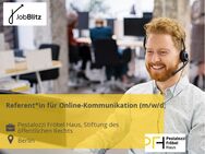Referent*in für Online-Kommunikation (m/w/d) - Berlin