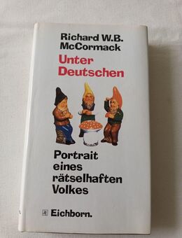 Unter Deutschen - Portrait eines räteshalften Volkes - Richard W. B. McCormack - Essen