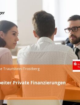 Sachbearbeiter Private Finanzierungen (m/w/d) - Traunstein