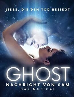 GHOST - NACHRICHT VON SAM - Das Musical in München bis zu 50% Rabatt ab dem 7.10.25 - Wuppertal