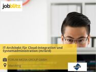 IT-Architekt für Cloud-Integration und Systemadministration (m/w/d) - Merching