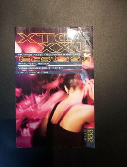 XTC und XXL Ecstasy : Wirkungen, Risiken, Vorbeugungsmöglichkeiten - Essen