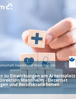 Kompetenz zu Einwirkungen am Arbeitsplatz gesucht - Direktion Mannheim - Dezernat Einwirkungen und Berufskrankheiten - Mannheim
