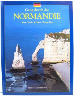 Buch - Gang durch die Normandie - 1996 - René Gaudez / Hervé Champollion - Biebesheim (Rhein)