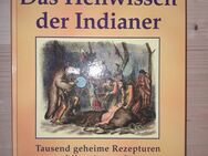 Das Heilwissen der Indianer Heinz J. Stammel - Schiltach