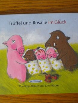 Trüffel und Rosalie im Glück,Reider/Bücker,Sanssouci,2011 - Linnich