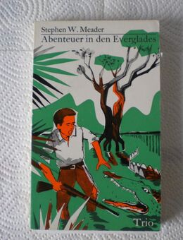 Abenteuer in den Everglades,Stephen W.Meader,Gemeinschaftsausgabe,Trio-Taschenbücher,1966 - Linnich