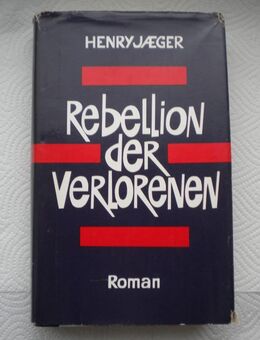 Rebellion der Verlorenen,Henry Jaeger,Welt im Buch,1966 - Linnich