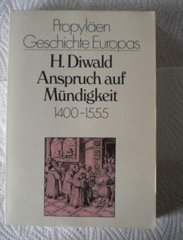 Anspruch auf Mündigkeit 1400-1555,H.Diwald,Ullstein,1982 - Linnich