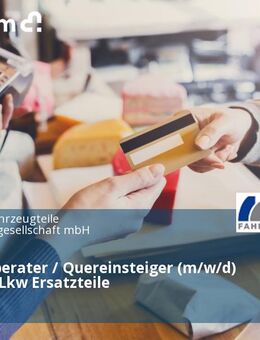 Verkaufsberater / Quereinsteiger (m/w/d) Pkw- und Lkw Ersatzteile - Saarburg