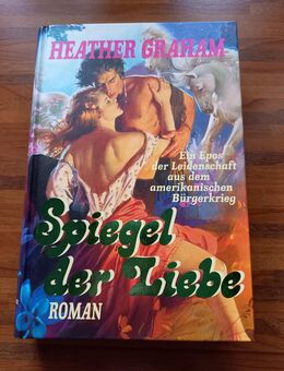 Spiegel der Liebe. Gebundener Amerik. Bürgerkrieg Epos v. 1993, Heather Graham (Autorin) - Rosenheim