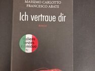 Ich vertraue dir von Massimo Carlotto u. Francesco Abate, Roman (Taschenbuch) - Essen