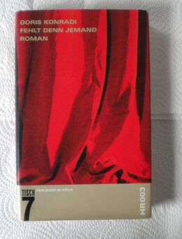 Fehlt denn jemand,Doris Konradi,Tisch 7 Verlag,2005,Signiert ! - Linnich