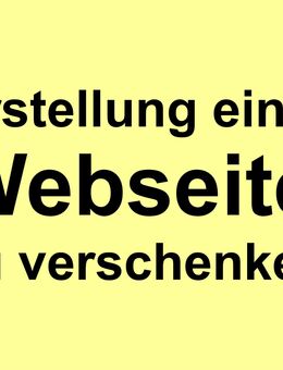 Verschenke die Erstellung einer Webseite, Website, Homepage - Köln