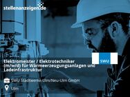 Elektromeister / Elektrotechniker (m/w/d) für Wärmeerzeugungsanlagen und Ladeinfrastruktur - Ulm