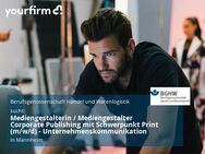 Mediengestalterin / Mediengestalter Corporate Publishing mit Schwerpunkt Print (m/w/d) - Unternehmenskommunikation - Mannheim