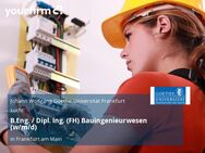 B.Eng. / Dipl. Ing. (FH) Bauingenieurwesen (w/m/d) - Frankfurt (Main)