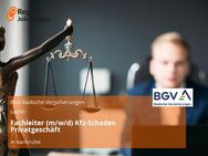 Fachleiter (m/w/d) Kfz-Schaden Privatgeschäft - Karlsruhe